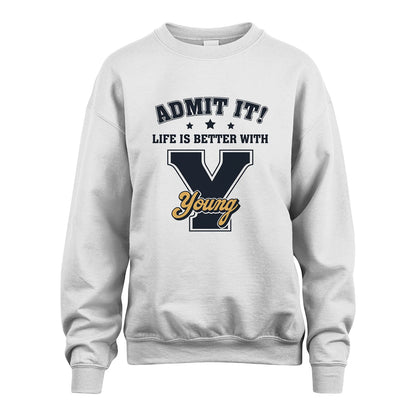 Life Is Better With Your Name Shirt YOUNG M1-17