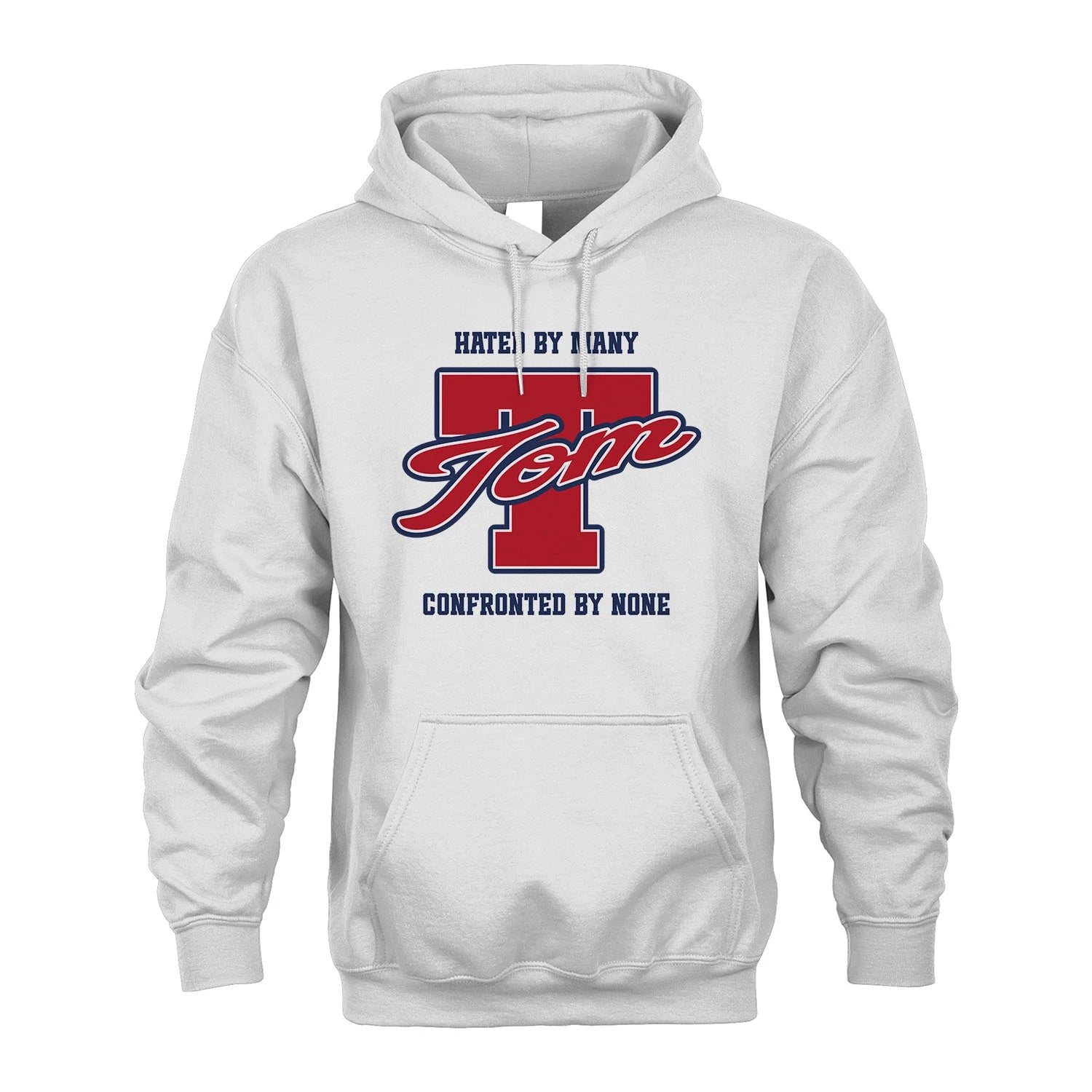 Hated By Many Confronted By None Personalized Name Shirt TOM M1-8