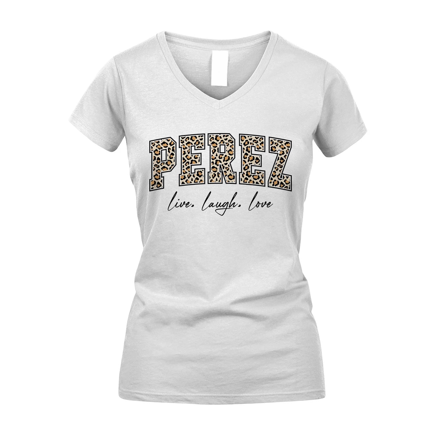 Live Laugh Love Custom Name With Leopard Pattern Shirt PEREZ M1-13