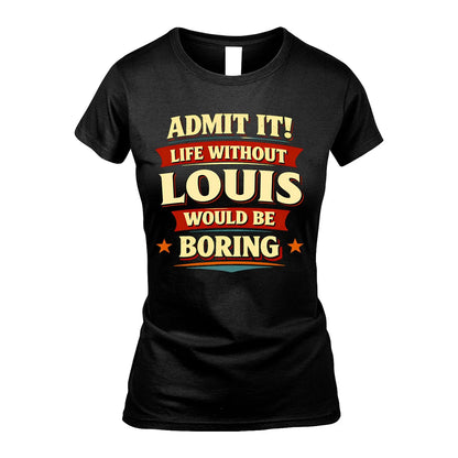 LOUIS 13K1-503 Admit It Life Without...