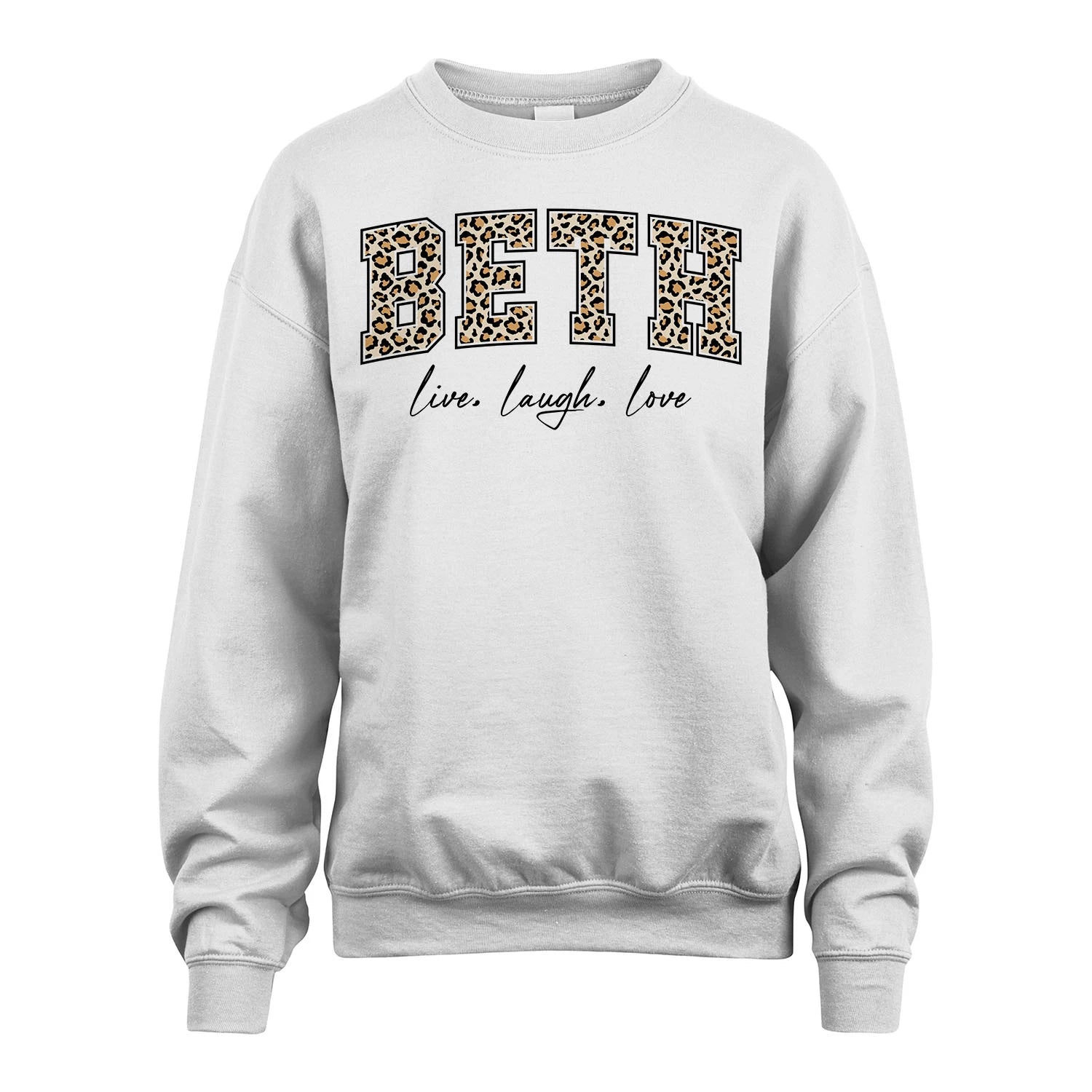 Live Laugh Love Custom Name With Leopard Pattern Shirt BETH M1-13