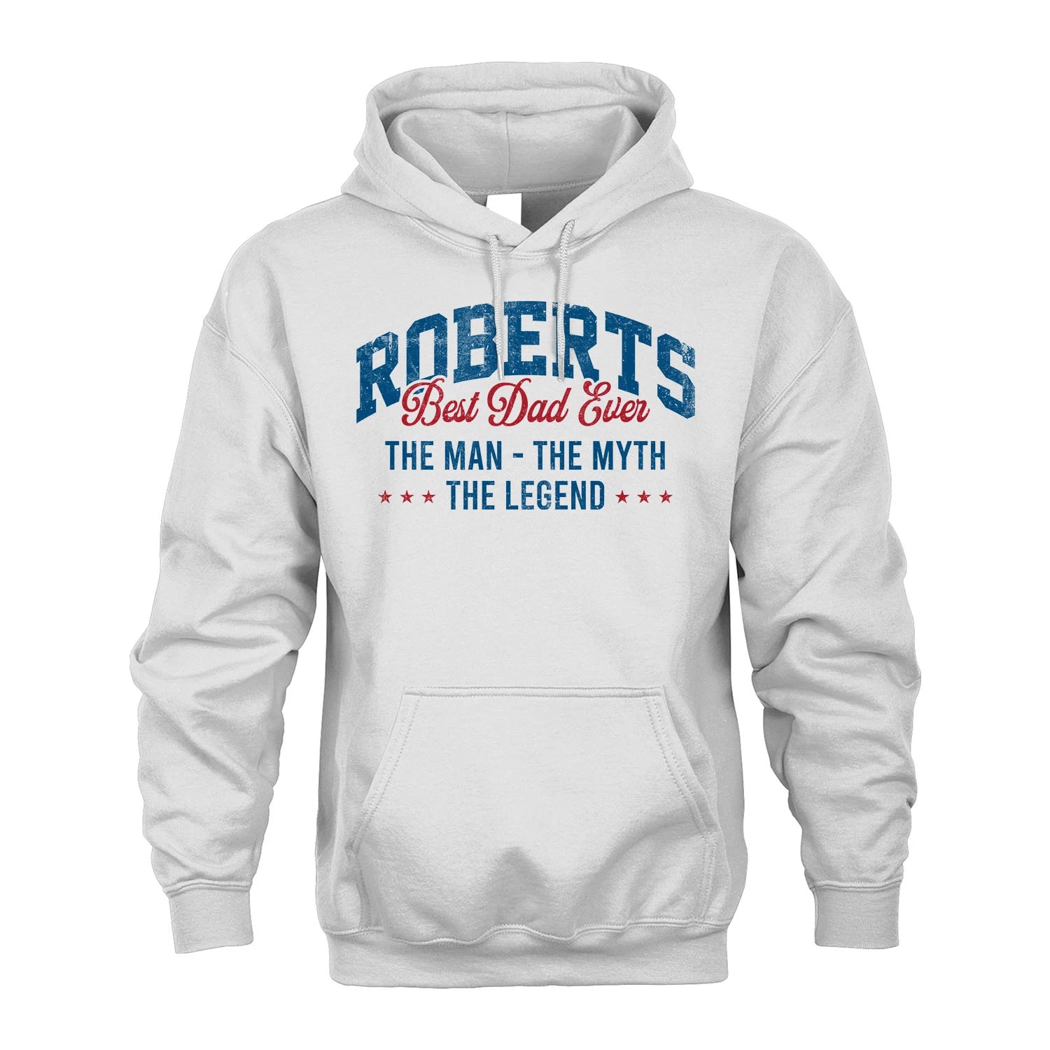 Best Dad Ever The Man The Myth The Legend ROBERTS M1-7