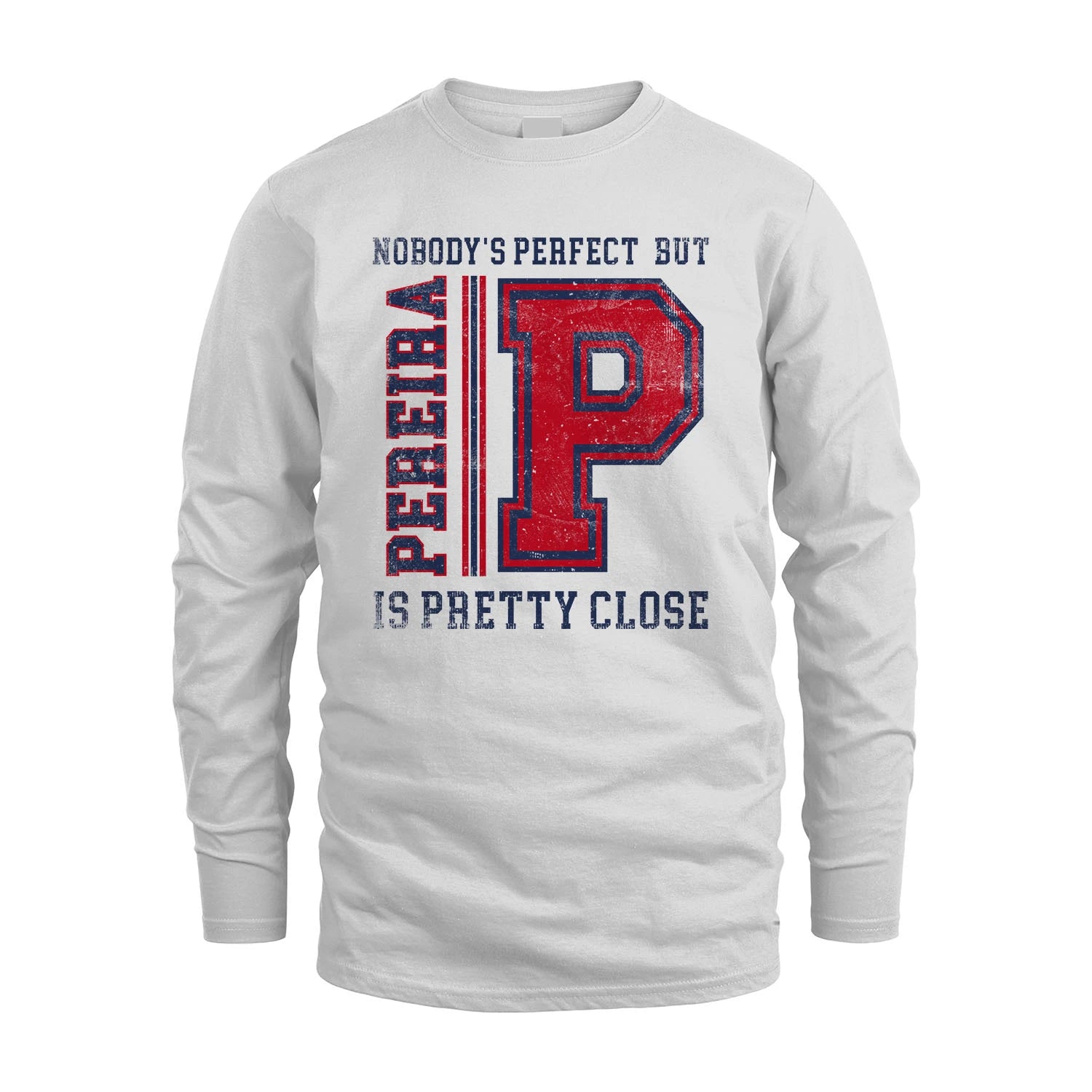 Nobody's Perfect, But Your Name Is Pretty Close PEREIRA M1-21