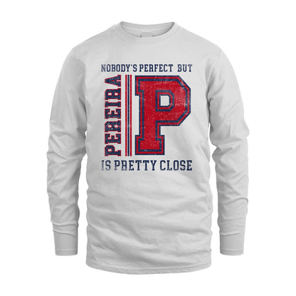 Nobody's Perfect, But Your Name Is Pretty Close PEREIRA M1-21