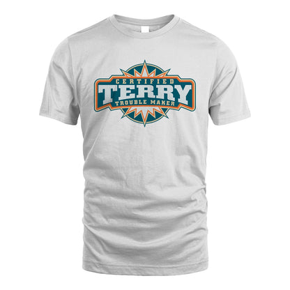 Certified Your Name Trouble Maker Shirt TERRY M1-36