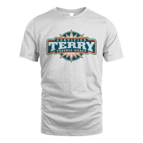 Certified Your Name Trouble Maker Shirt TERRY M1-36