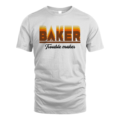 Your Name Trouble Maker Funny Shirt BAKER M1-34