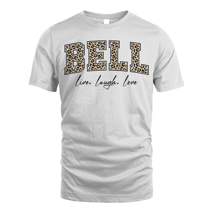 Live Laugh Love Custom Name With Leopard Pattern Shirt BELL M1-13