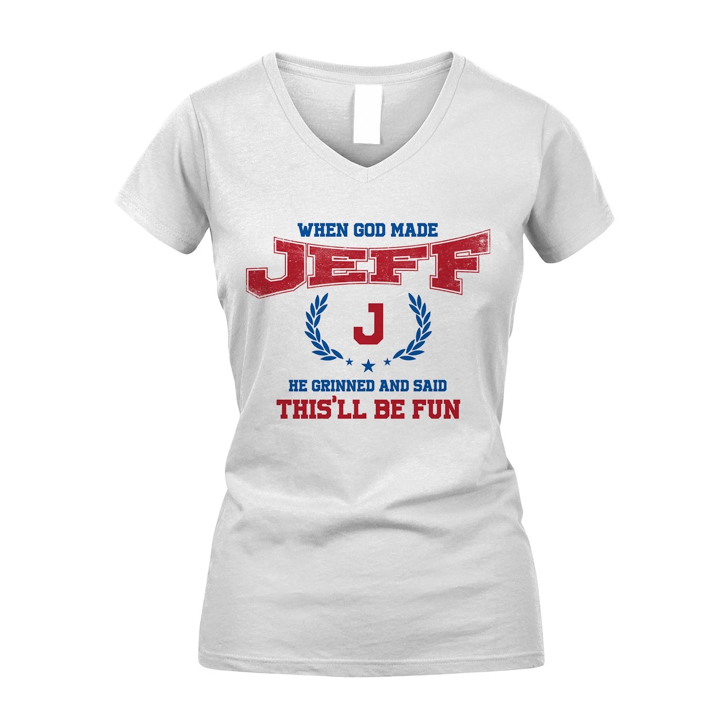 When God Made He Grinned And Said This'll Be Fun Shirt JEFF M1-12