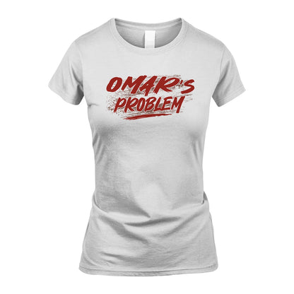 Someone's Problem Funny Shirt OMAR M1-5