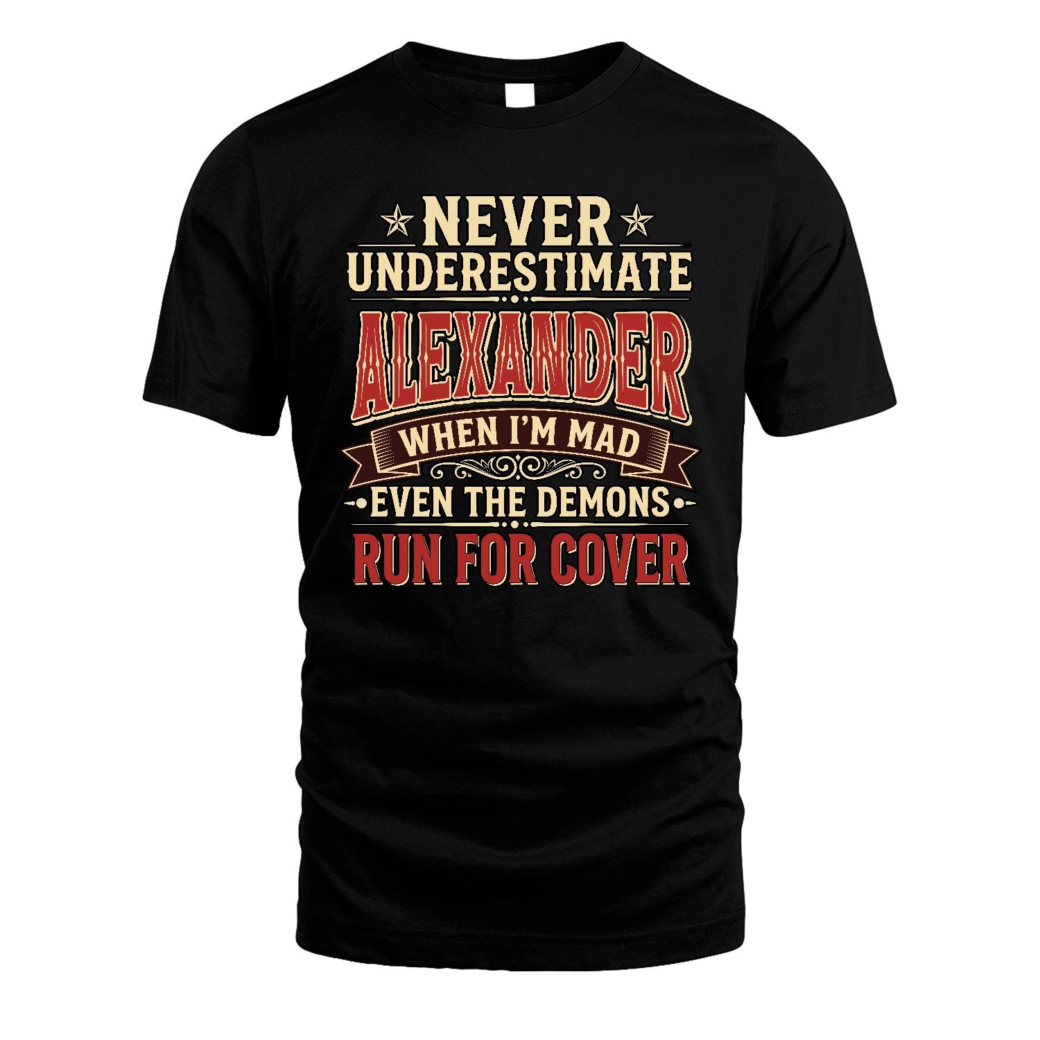 Never Underestimate When I'm Mad Shirt ALEXANDER M1-4