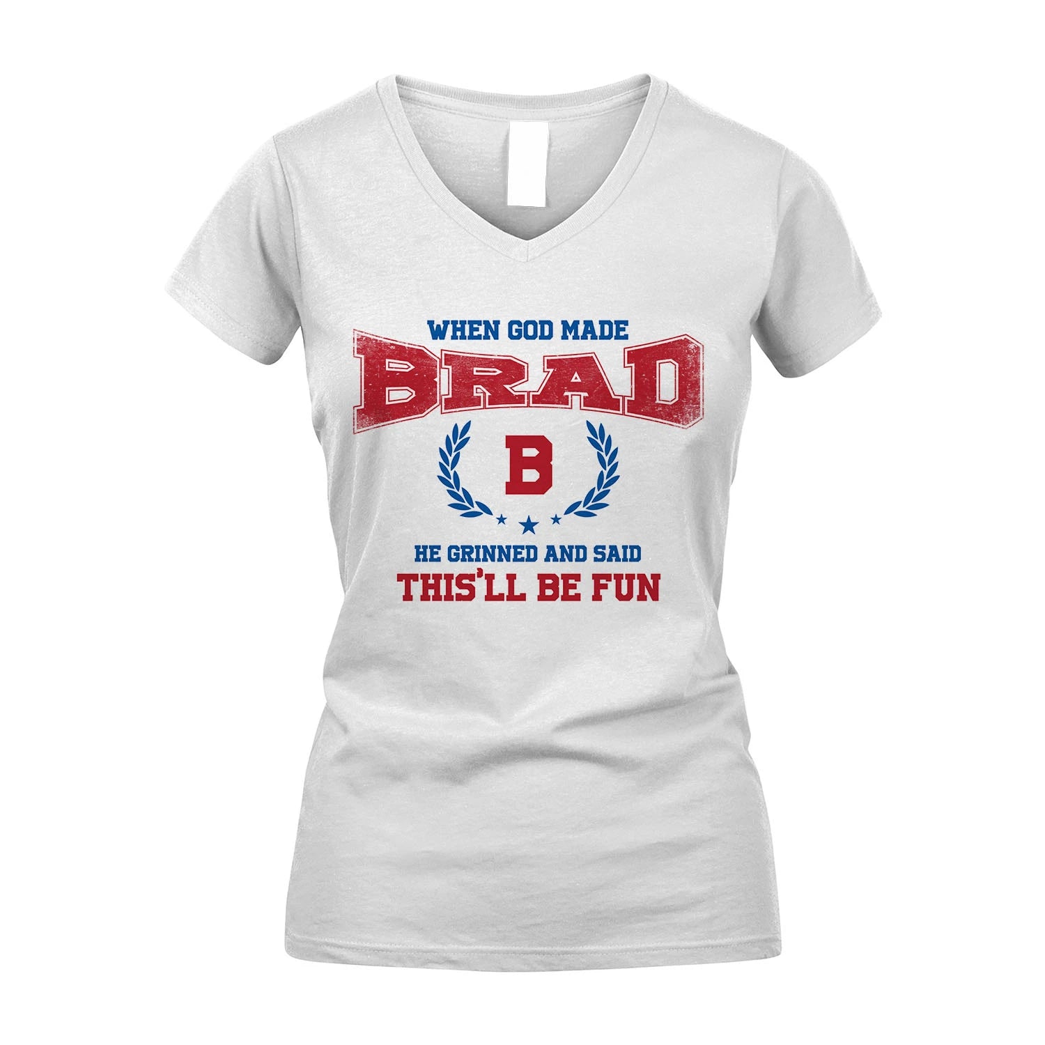 When God Made He Grinned And Said This'll Be Fun Shirt BRAD M1-12