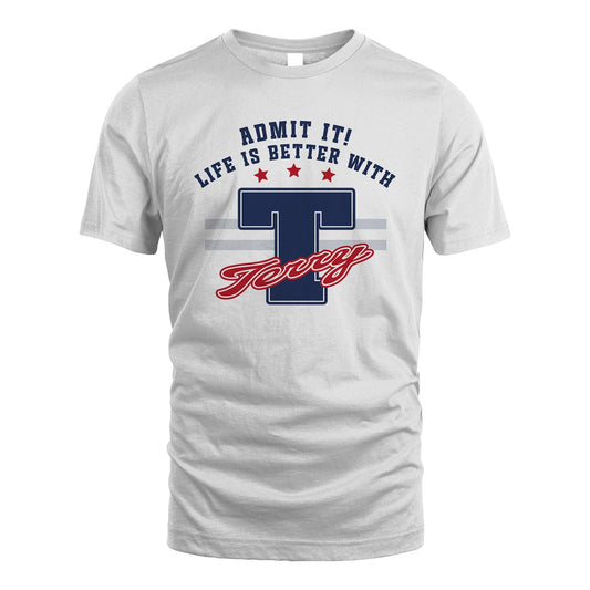 Admit It Life Is Better With Your Name Custom Shirt TERRY M1-20