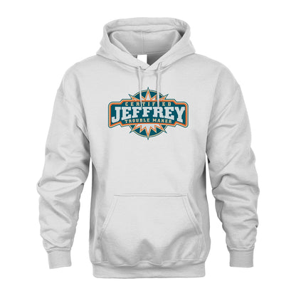 Certified Your Name Trouble Maker Shirt JEFFREY M1-36