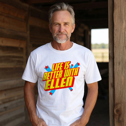 Life Is Better With Your Name Retro Shirt ELLEN M1-18