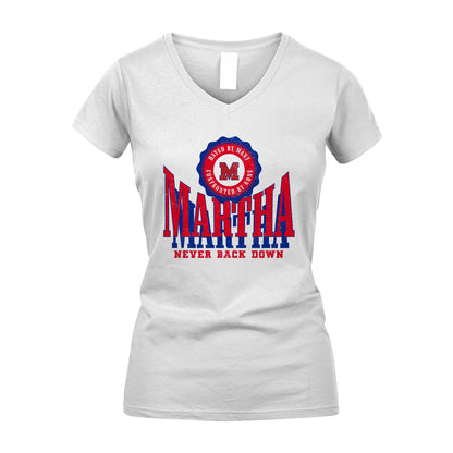 Your Name Never Back Down Shirt MARTHA M1-33