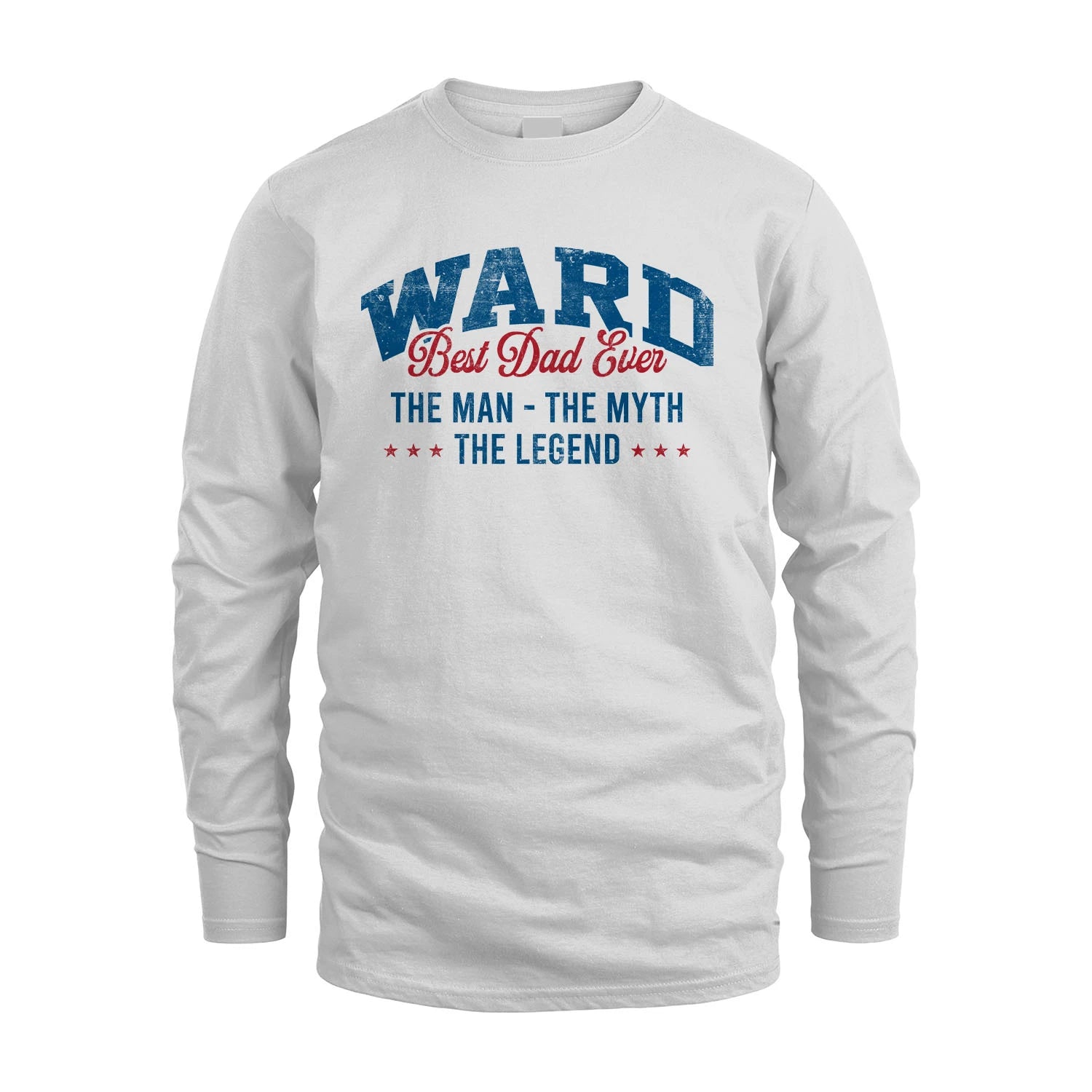 Best Dad Ever The Man The Myth The Legend WARD M1-7