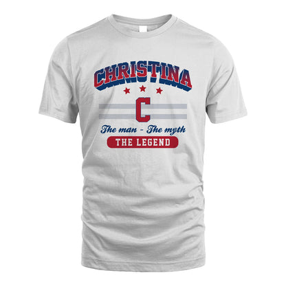 The Man The Myth The Legend With Your Name Shirt CHRISTINA M1-35