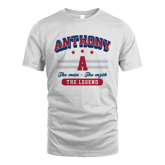 The Man The Myth The Legend With Your Name Shirt ANTHONY M1-35