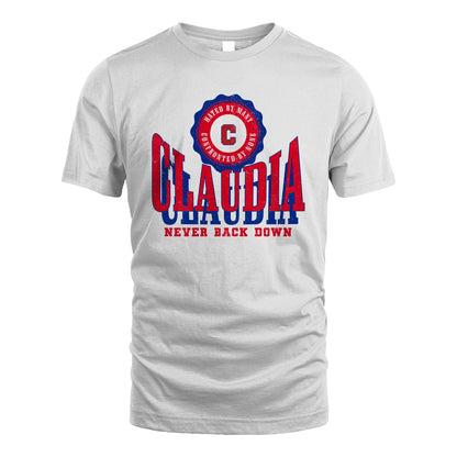 Your Name Never Back Down Shirt CLAUDIA M1-33