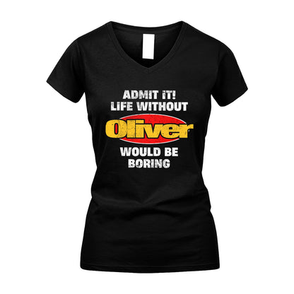 Admit It Life Without Your Name Would Be Boring Funny Custom Shirt OLIVER M1-43