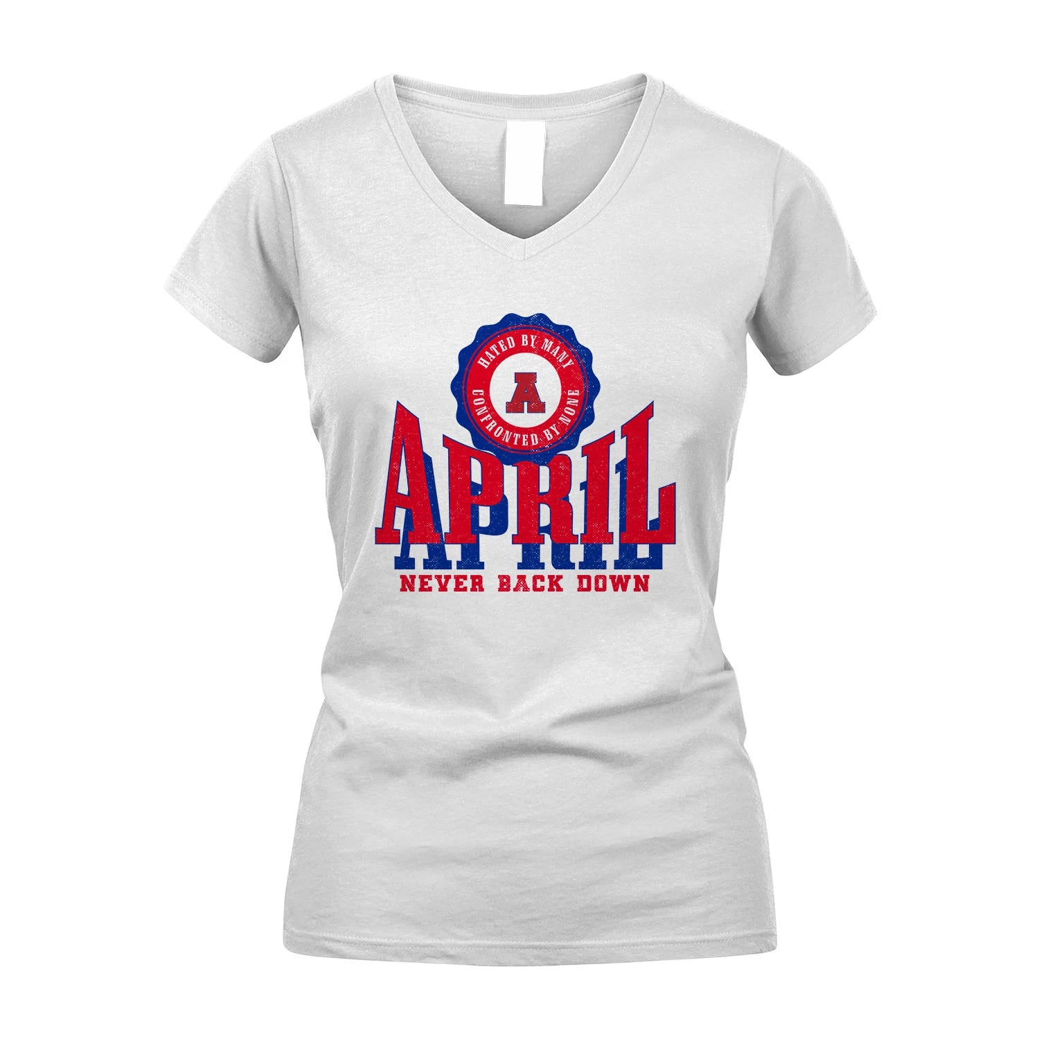 Your Name Never Back Down Shirt APRIL M1-33