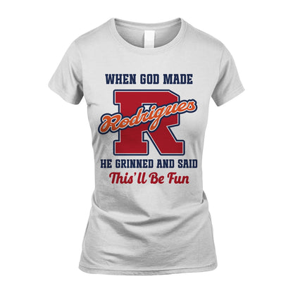 God Made Your Name Custom Shirt RODRIGUES M1-16