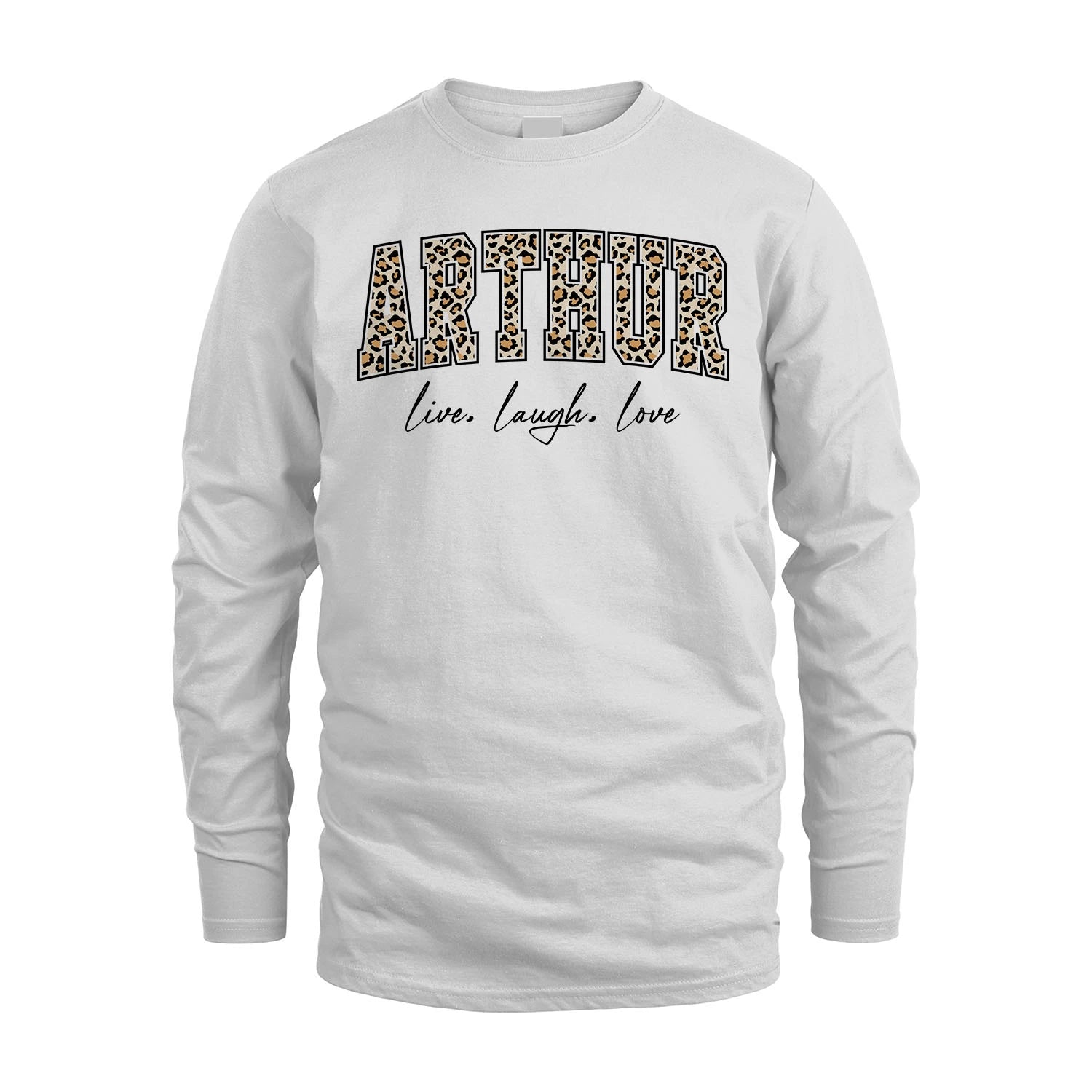 Live Laugh Love Custom Name With Leopard Pattern Shirt ARTHUR M1-13