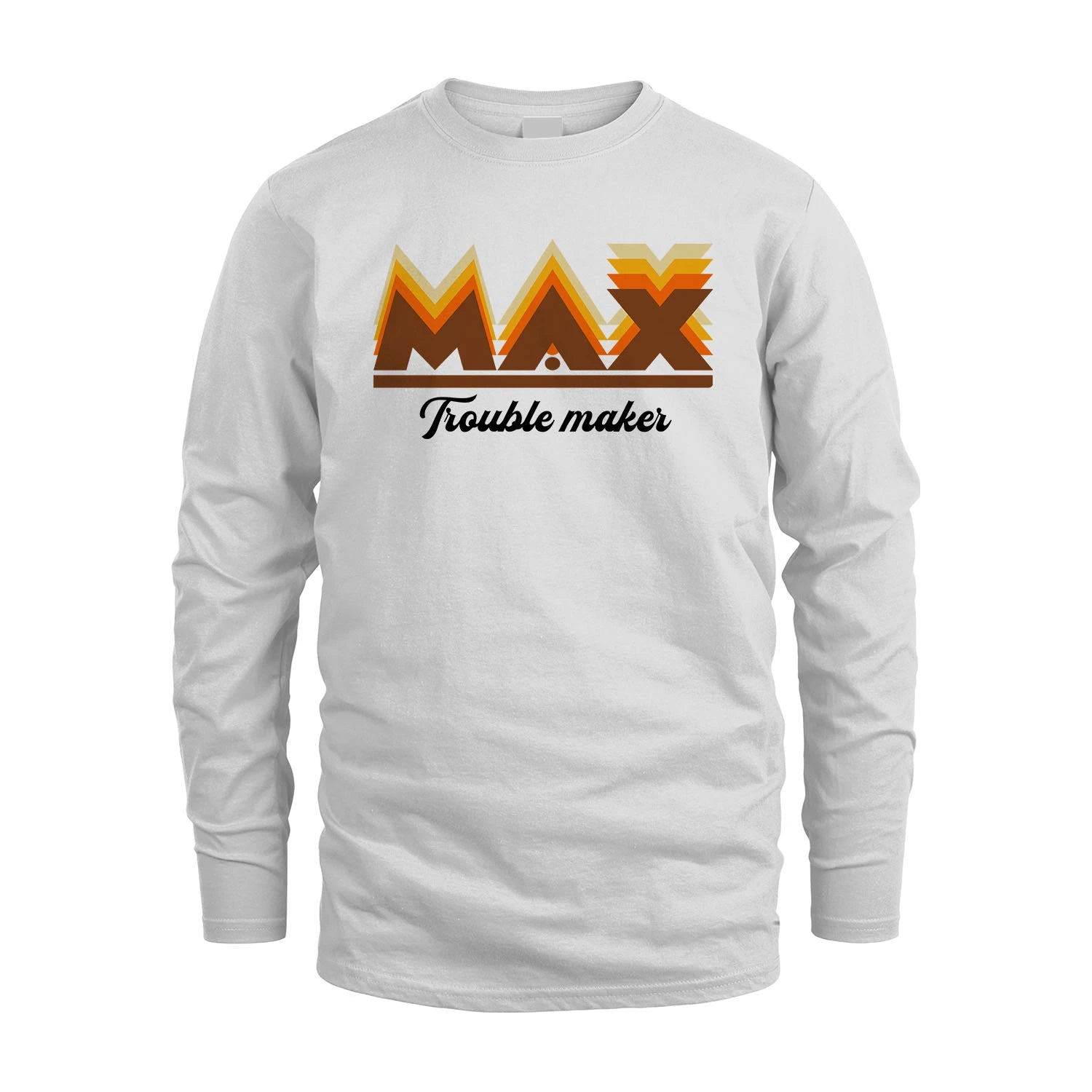 Your Name Trouble Maker Funny Shirt MAX M1-34