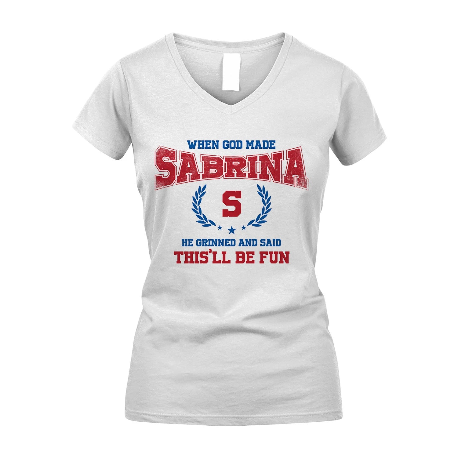 When God Made He Grinned And Said This'll Be Fun Shirt SABRINA M1-12