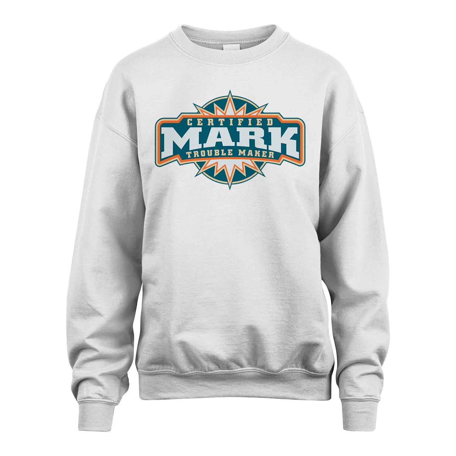 Certified Your Name Trouble Maker Shirt MARK M1-36