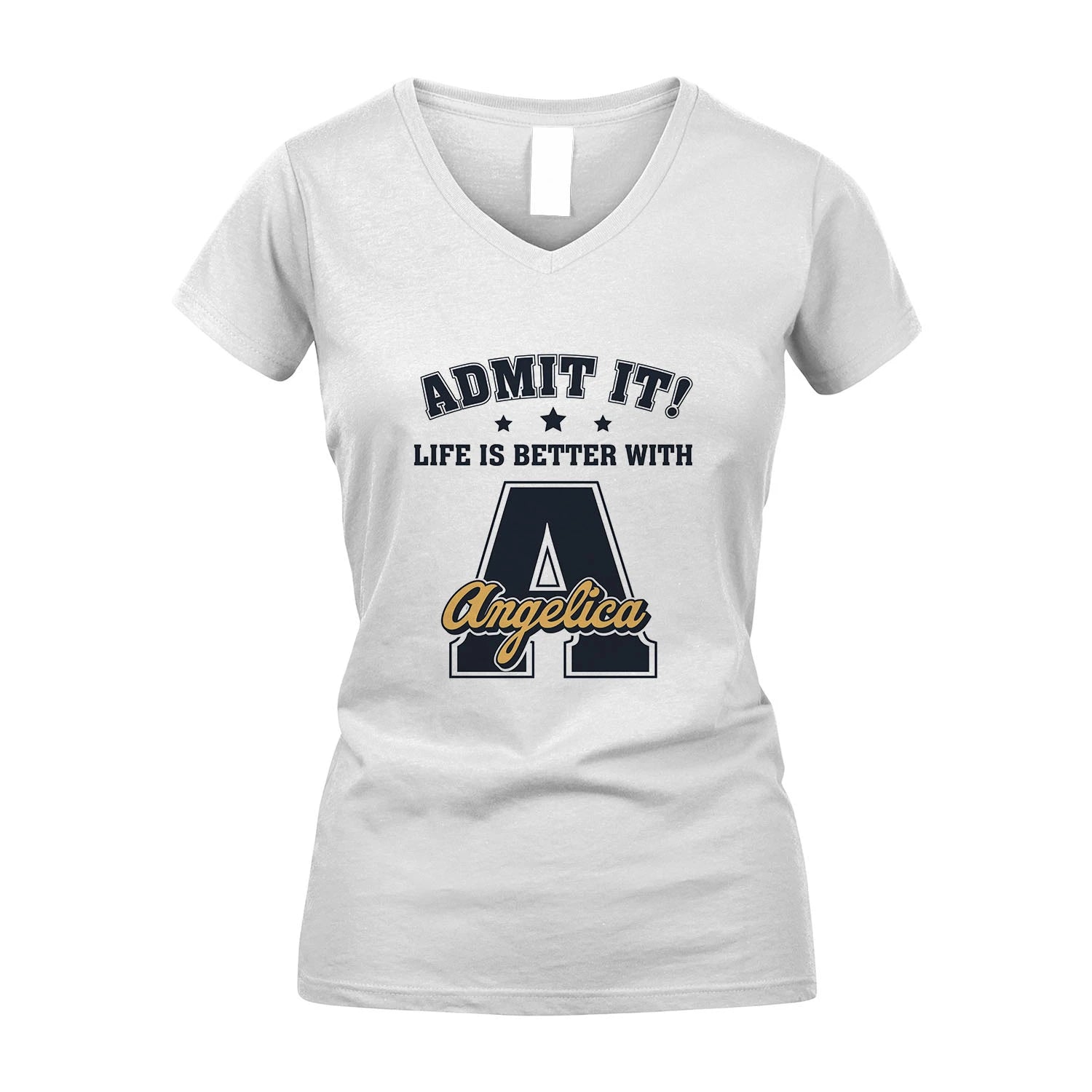 Life Is Better With Your Name Shirt ANGELICA M1-17