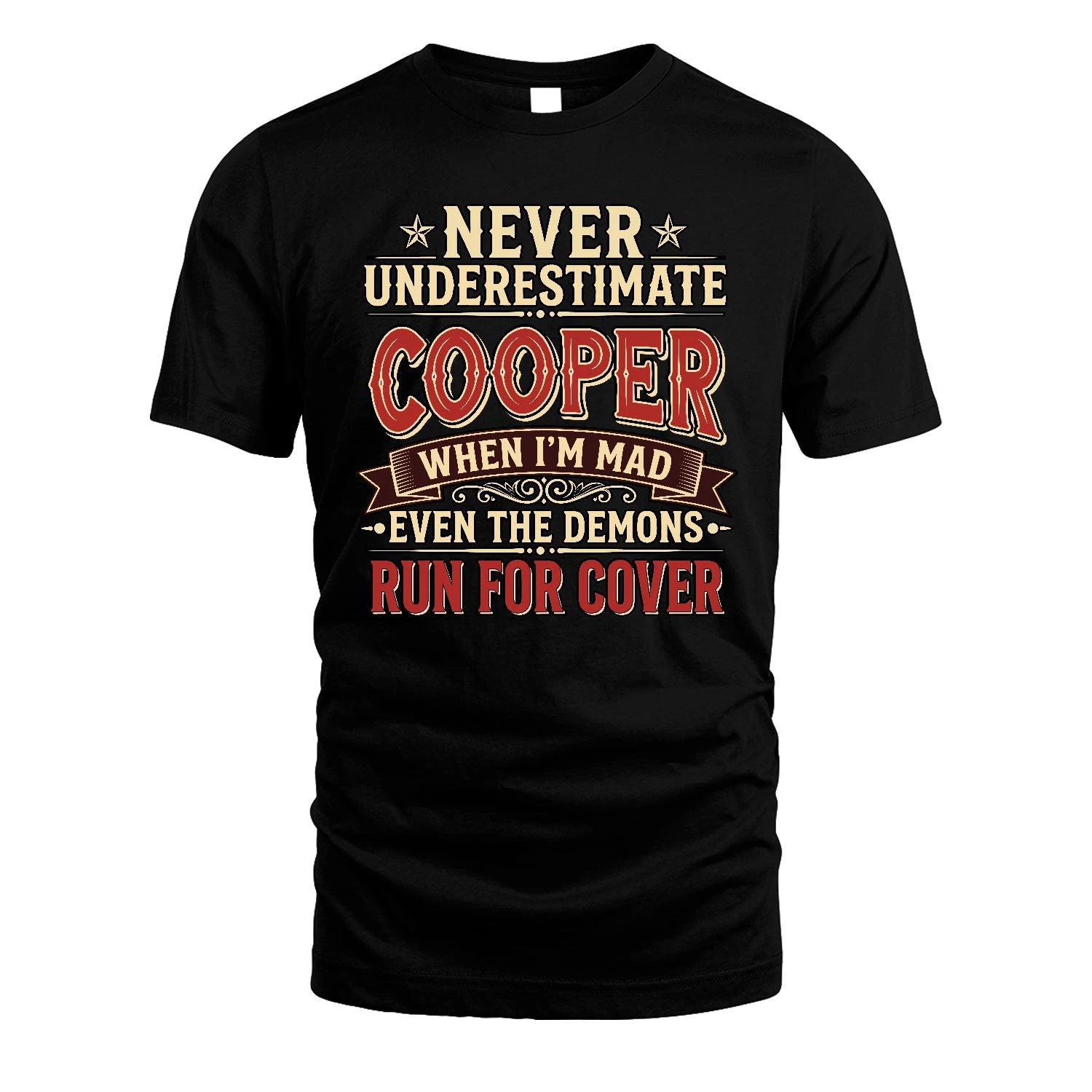 Never Underestimate When I'm Mad Shirt COOPER M1-4