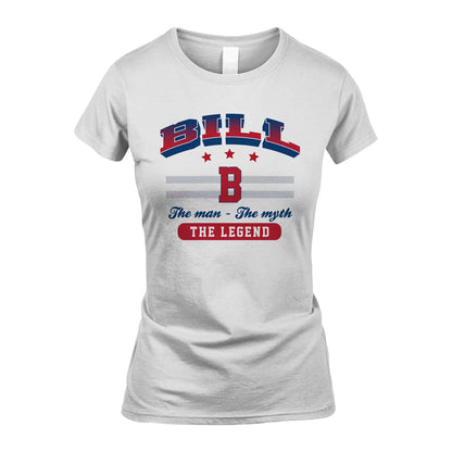 The Man The Myth The Legend With Your Name Shirt BILL M1-35
