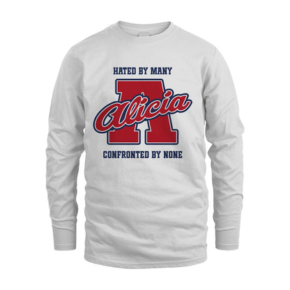 Hated By Many Confronted By None Personalized Name Shirt ALICIA M1-8