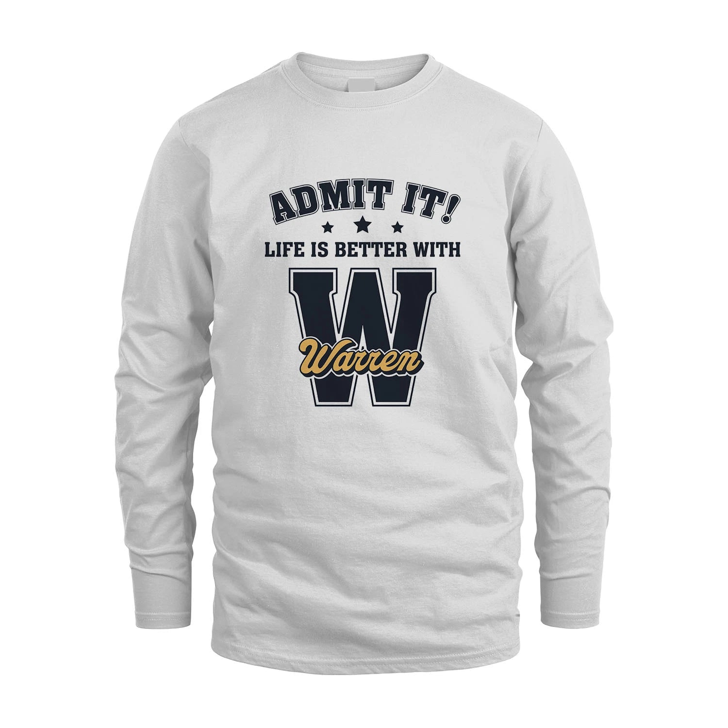 Life Is Better With Your Name Shirt WARREN M1-17
