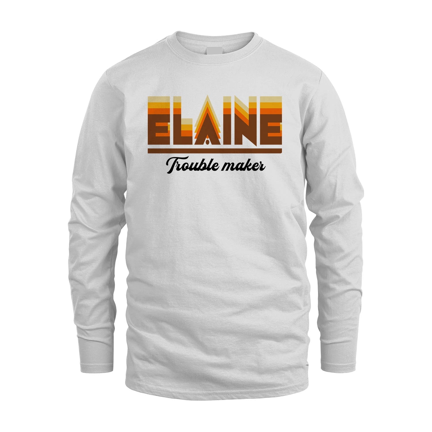 Your Name Trouble Maker Funny Shirt ELAINE M1-34