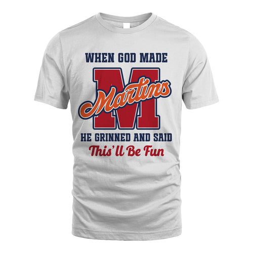God Made Your Name Custom Shirt MARTINS M1-16