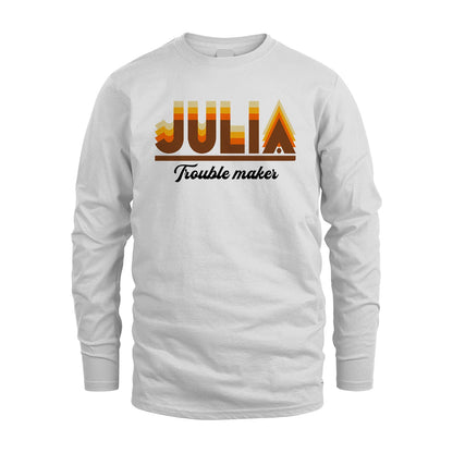 Your Name Trouble Maker Funny Shirt JULIA M1-34
