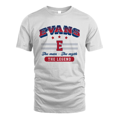 The Man The Myth The Legend With Your Name Shirt EVANS M1-35