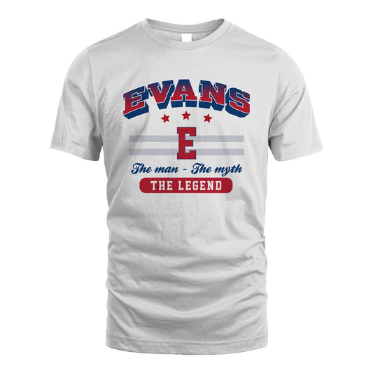 The Man The Myth The Legend With Your Name Shirt EVANS M1-35