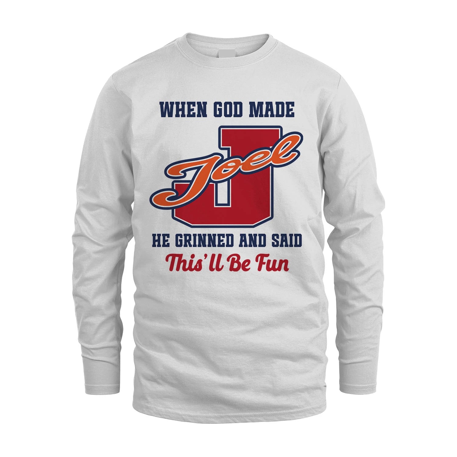 God Made Your Name Custom Shirt JOEL M1-16