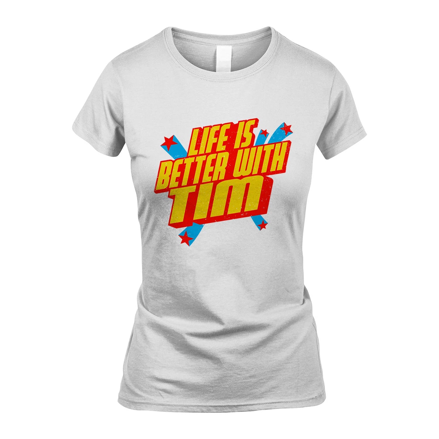 Life Is Better With Your Name Retro Shirt TIM M1-18