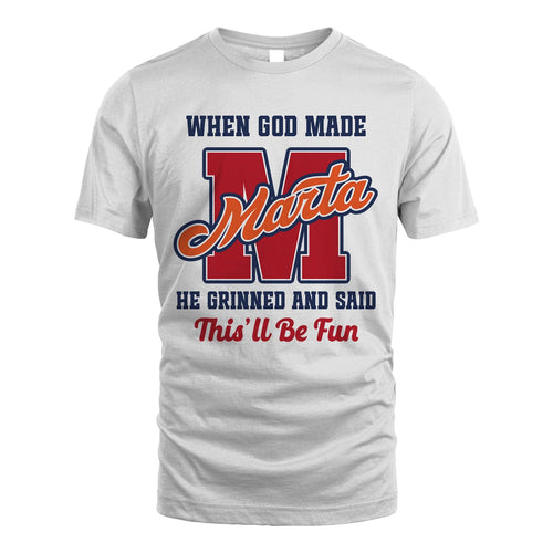 God Made Your Name Custom Shirt MARTA M1-16