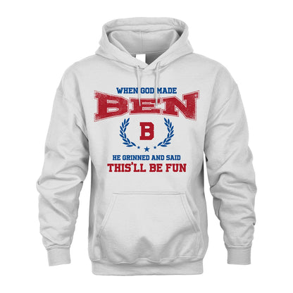 When God Made He Grinned And Said This'll Be Fun Shirt BEN M1-12