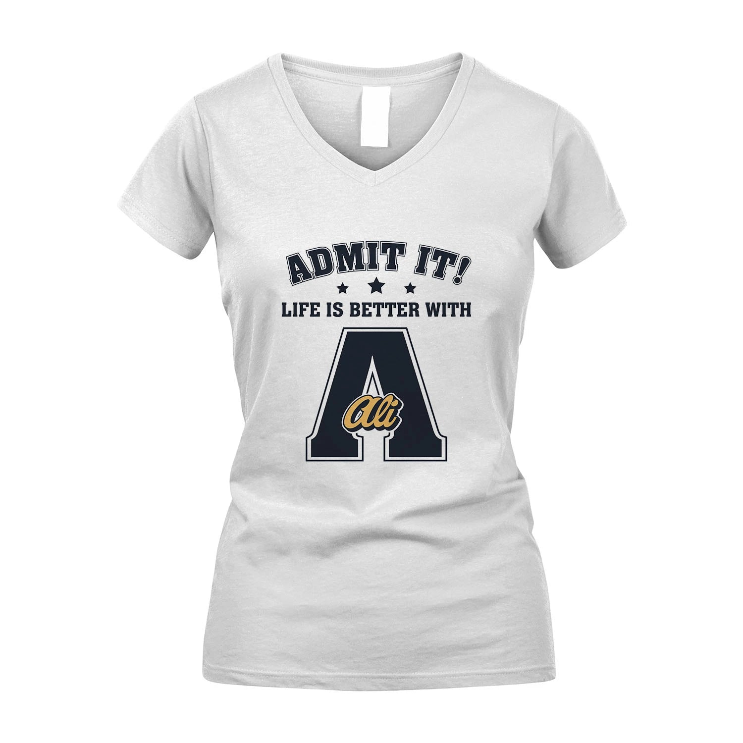 Life Is Better With Your Name Shirt ALI M1-17