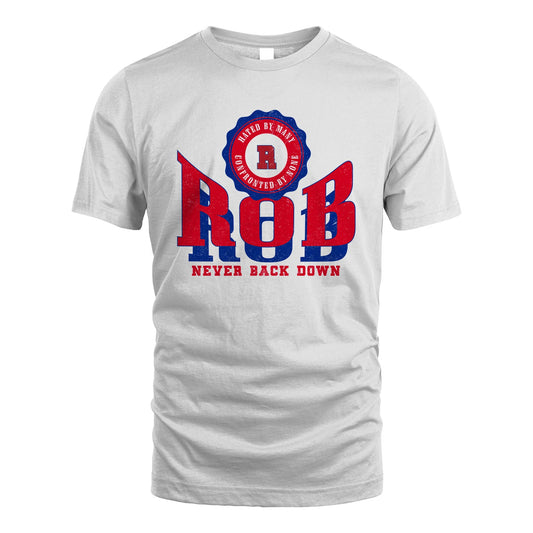 Your Name Never Back Down Shirt ROB M1-33