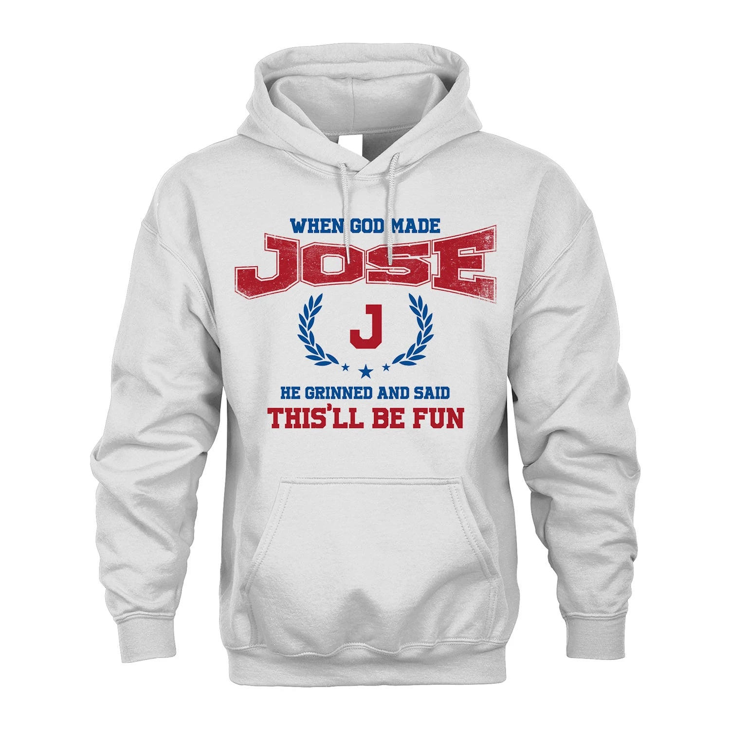When God Made He Grinned And Said This'll Be Fun Shirt JOSE M1-12