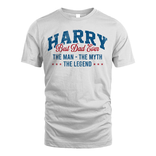 Best Dad Ever The Man The Myth The Legend HARRY M1-7
