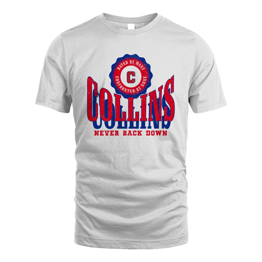 Your Name Never Back Down Shirt COLLINS M1-33
